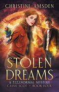 Stolen Dreams (Cassie Scot #4) by Christine Amsden