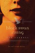 Black Swan Rising by Lee Carroll, Carol Goodman