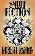 Snuff Fiction by Robert Rankin