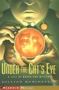 Under the Cats Eye: A Tale of Morph and Mystery by Gillian Rubinstein