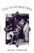 The Four Wise Men by Michel Tournier