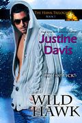 Wild Hawk (Hawk #1) by Justine Dare