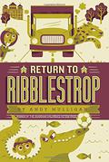 Return to Ribblestrop (Ribblestrop #2) by Andy Mulligan