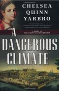 A Dangerous Climate by Chelsea Quinn Yarbro
