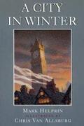 A City in Winter (A Kingdom Far and Clear: The Swan Lake Trilogy #2) by Mark Helprin
