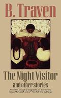 The Night Visitor and Other Stories by B. Traven
