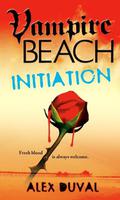 Initiation (Vampire Beach #2) by Alex Duval