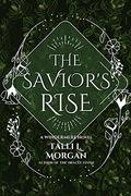 The Savior's Rise (The Windermere Tales #2) by Talli L. Morgan