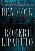 Deadlock (John Hutchinson #2) by Robert Liparulo