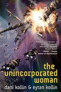 The Unincorporated Woman (Unincorporated Man #3) by Dani Kollin