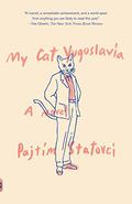 My Cat Yugoslavia by Pajtim Statovci