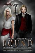 Bound (A Magnus Blackwell Novel #2) by Alexandrea Weis