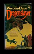 Dragonslayer by Wayland Drew