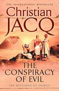 The Conspiracy Of Evil (Les Mystères D’Osiris #2) by Christian Jacq