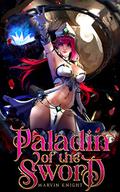Paladin of the Sword  (Paladin of the Sigil Book 1) by Marvin Knight