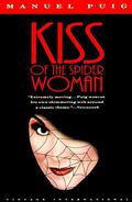 Kiss of the Spider Woman by Manuel Puig
