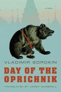 Day of the Oprichnik by Vladimir Sorokin