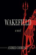 Wakefield by Andrei Codrescu