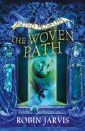 The Woven Path by Robin Jarvis
