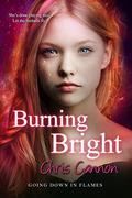Burning Bright (Going Down in Flames #5) by Chris Cannon
