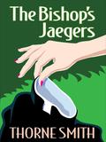 Bishop's Jaegers by Thorne Smith
