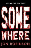 Somewhere (Nowhere #3) by Jon Robinson