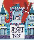 The Knight Who Said "No!" by Lucy Rowland