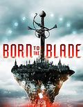 Born to the Blade: The Complete Season 1 (Born to the Blade #1.1-1.11) by Michael R. Underwood