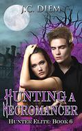 Hunting a Necromancer (Hunter Elite #6) by J.C. Diem
