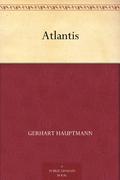 Atlantis by Gerhart Hauptmann