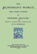 The Blindman's World by Edward Bellamy