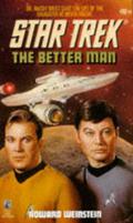 The Better Man (Star Trek: The Original Series #72) by Howard Weinstein