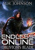 Oblivion's Blade (Endless Online #1) by M.H. Johnson