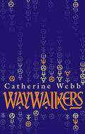 Waywalkers (Sam Linnifer #1) by Catherine Webb