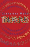 Timekeepers (Sam Linnifer #2) by Catherine Webb
