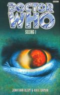 Doctor Who: Seeing I by Jonathan Blum, Kate Orman