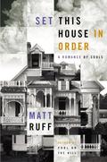 Set This House in Order by Matt Ruff