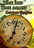 Time and Time Again by Katriena Knights