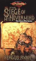 The Siege of Mt. Nevermind (Dragonlance: Chaos War #5) by Fergus Ryan