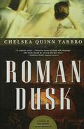 Roman Dusk by Chelsea Quinn Yarbro