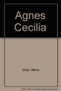 Agnes Cecilia by Maria Gripe