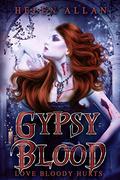 Love Bloody Hurts (Gypsy Blood #1) by Helen Allan