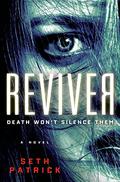 Reviver (Reviver Trilogy #1) by Seth Patrick