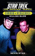 Killing Blow (Star Trek: Errand of Vengeance #2) by Kevin Ryan