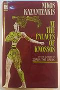 At the Palaces of Knossos by Nikos Kazantzakis