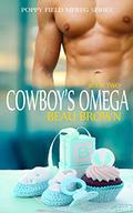 Cowboy's Omega (Poppy Field #2) by Beau Ryan Brown