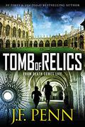 Tomb of Relics (ARKANE #12) by J.F. Penn