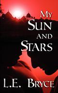 My Sun and Stars (The Sun, the Moon, and the Stars #1) by L.E. Bryce