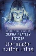 The Magic Nation Thing by Zilpha Keatley Snyder