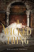 A Wicked Thing (A Wicked Thing #1) by Rhiannon Thomas